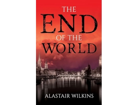 Livro The End of the World de Alastair Wilkins (Inglês)