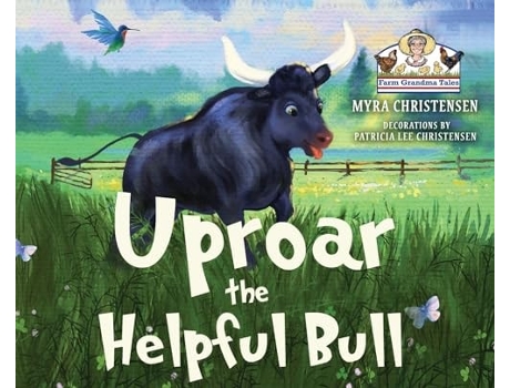 Livro Uproar The Helpful Bull De Myra Christensen (inglês - Capa Dura)