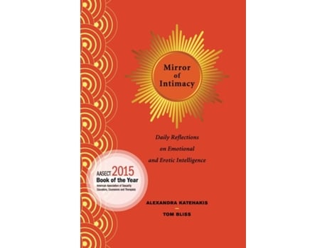 Livro Mirror of Intimacy: Daily Reflections on Emotional and Erotic Intelligence Alexandra Katehakis, Tom Bliss (Inglês)