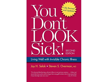 Livro You Dont Look Sick Living Well With Chronic Invisible Illness de Joy H Selak Steven S Overman MD (Inglês)