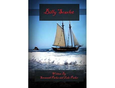 Livro Billy Scarlet de Savannah Parker e Zeke Parker (Inglês)