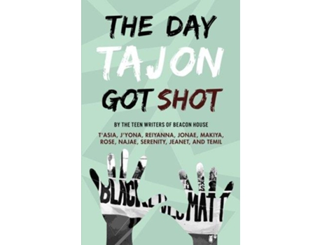 Livro The Day Tajon Got Shot Shout Mouse Press Young Adult Books de Beacon House Writers (Inglês)