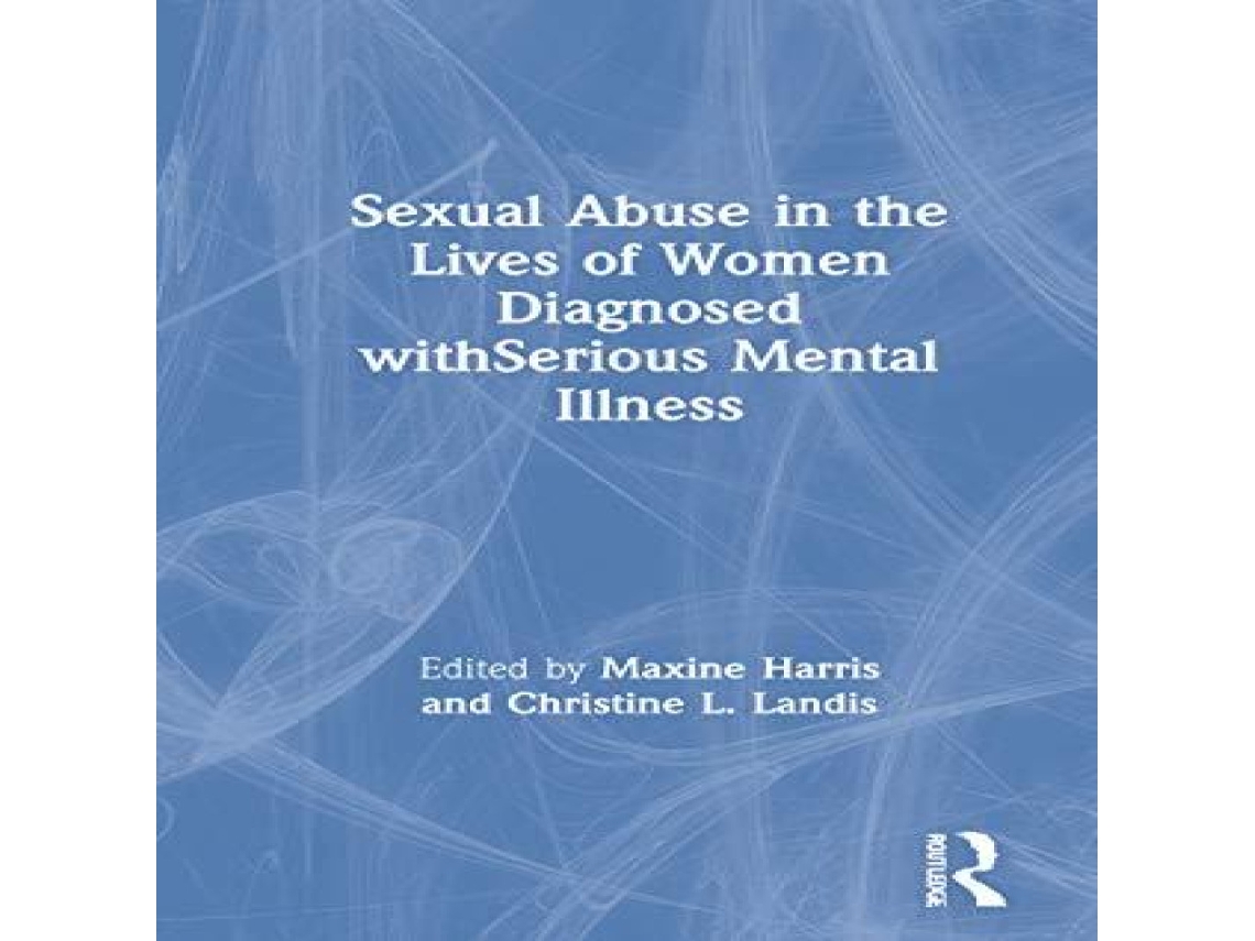 Livro Sexual Abuse in the Lives of Women Diagnosed withSerious Mental Illness de Taylor Francis Ltd (Inglês)