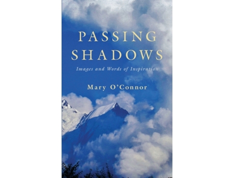 Livro Passing Shadows: Images and Words of Inspiration Mary O'Connor (Inglês)