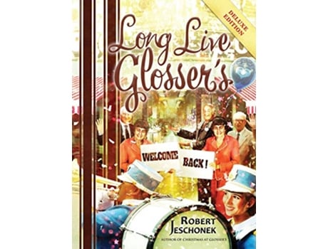 Livro Long Live Glossers Deluxe Hardcover Edition de Robert Jeschonek (Inglês)
