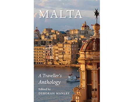 Livro Malta A Travellers Anthology de Deborah Manley (Inglês)