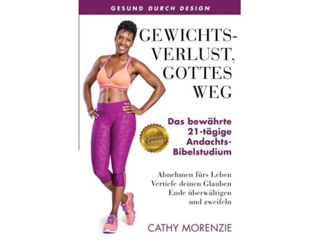 Livro Gewichtsverlust, Gottes Weg Das Bewährte 21-tägige-andachts-bibelstudium De Cathy Morenzie (inglês)