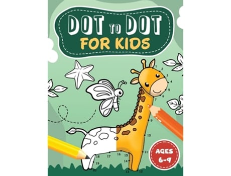 Livro Dot to Dot for kids ages 6-9 de Velvet Idole (Inglês)
