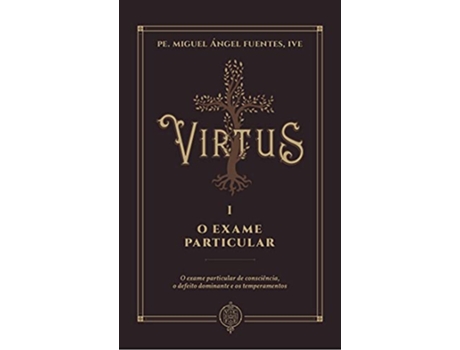 Livro O Exame Particular. O Exame Particular De Consciência, O Defeito Dominante E Os Temperamentos de Fuentes (Português do Brasil)