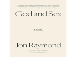Livro God and Sex de Jon Raymond (Inglês)