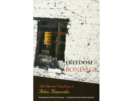 Livro Freedom In Bondage de Adeu Rinpoche (Inglês)