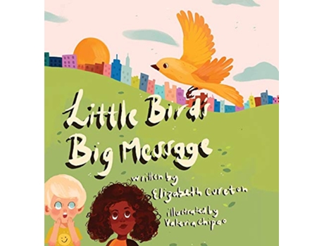 Livro Little Birds Big Message de Elizabeth Cureton (Inglês)