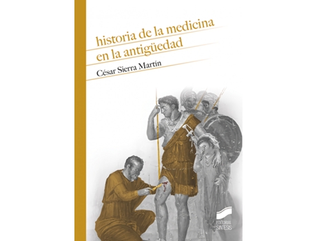 Livro Historia De La Medicina En La Antigüedad de César Sierra Martín (Espanhol)