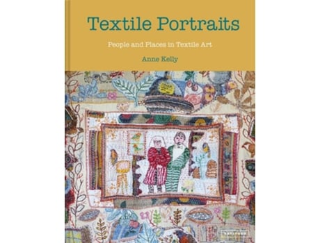 Livro Textile Portraits de Anne Kelly (Inglês - Capa Dura)