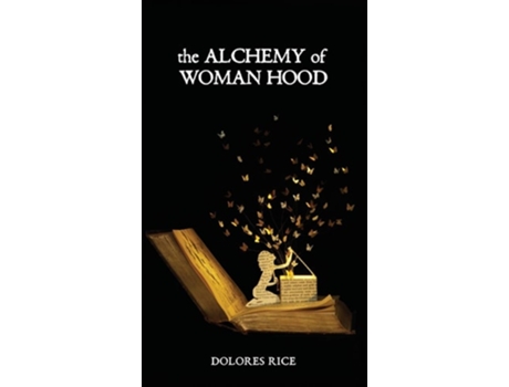 Livro The Alchemy of Womanhood de Dolores Rice (Inglês - Capa Dura)