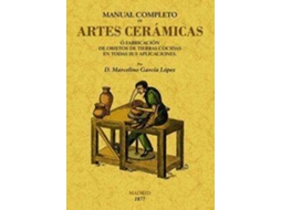Livro Manual Completo De Artes Cerámicas de Marcelino Gracia López (Espanhol)