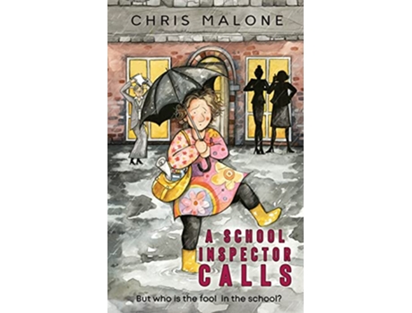 Livro A School Inspector Calls But Who is the Fool in the School de Chris Malone (Inglês)