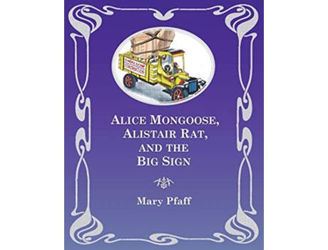 Livro Alice Mongoose Alistair Rat and the Big Sign de Mary Pfaff (Inglês)