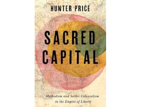 Livro Sacred Capital de Hunter Price (Inglês)