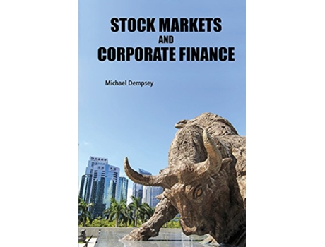 Livro Stock Markets And Corporate Finance de Michael Joseph Dempsey (Inglês - Capa Dura)
