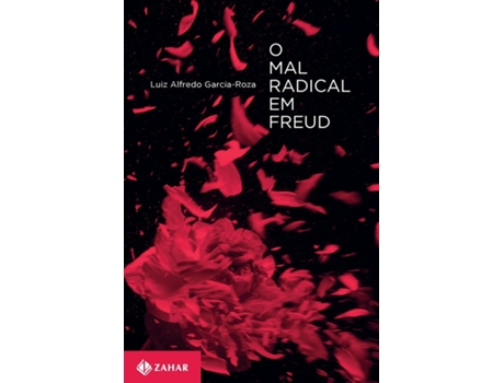 Livro O Mal Radical Em Freud de Luiz Alfredo Garcia-Roza (Português)