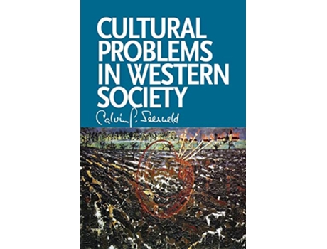 Livro Cultural Problems in Western Society Sundry Writings and Occasional Lectures de Calvin G Seerveld (Inglês)
