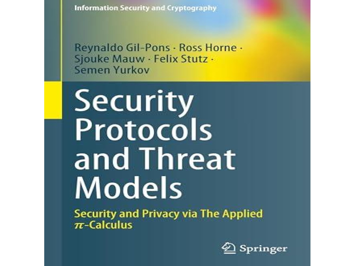 Livro Security Protocols and Threat Models Security and Privacy via The Applied π-Calculus de Reynaldo Gil-Pons (Inglês)