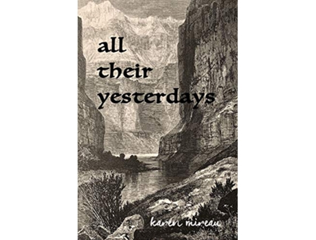 Livro ALL THEIR YESTERDAYS de Karen Mireau (Inglês)