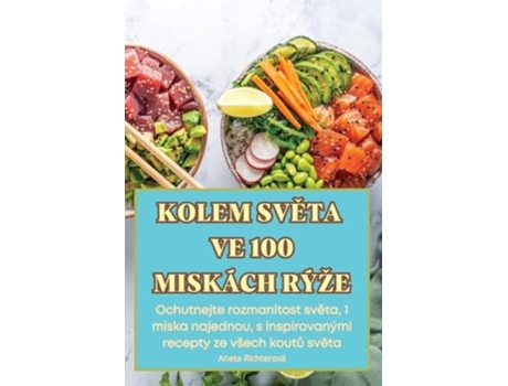 Livro KOLEM SVETA VE 100 MISKÁCH RÝŽE de Aneta Richterová (Tcheco)