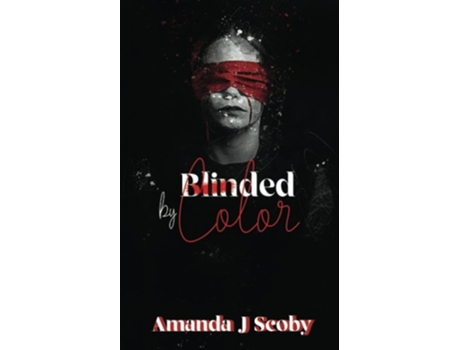 Livro Blinded By Color De Amanda J Scoby (inglês)
