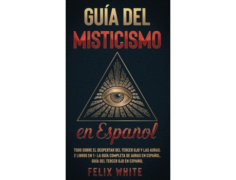 Livro Guia del Misticismo en Espanol de Felix White (Espanhol - Capa Dura)