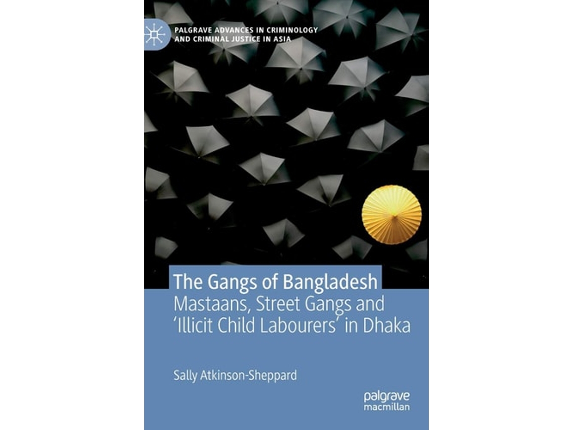 Livro The Gangs Of Bangladesh De Sally Atkinson-sheppard (inglês - Capa Dura)