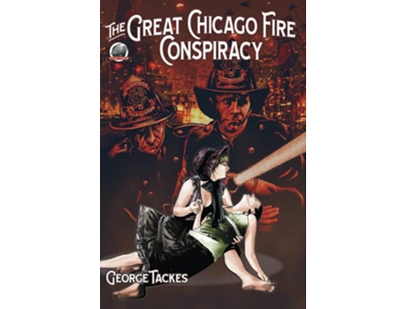 Livro The Great Chicago Fire Conspiracy de George Tackes (Inglês)