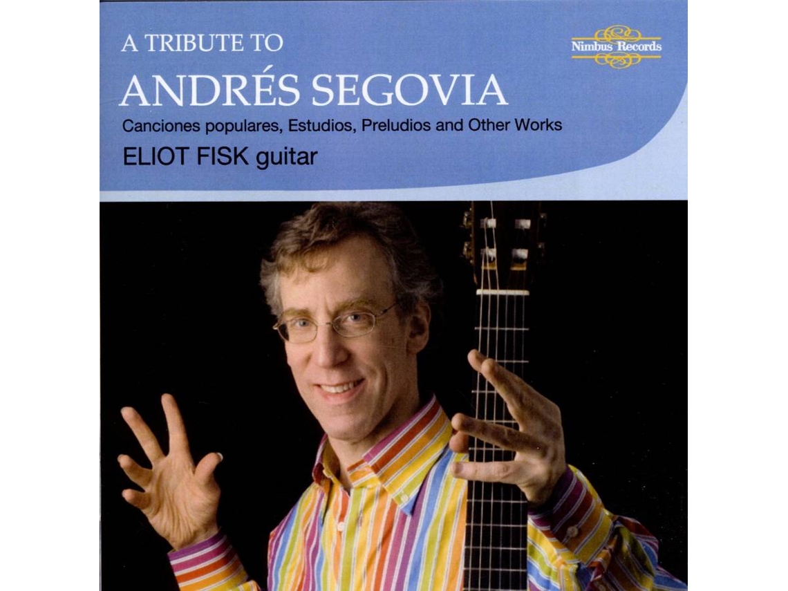 CD Fisk,Eliot - A Tribute to Andres Segovia (1CD)