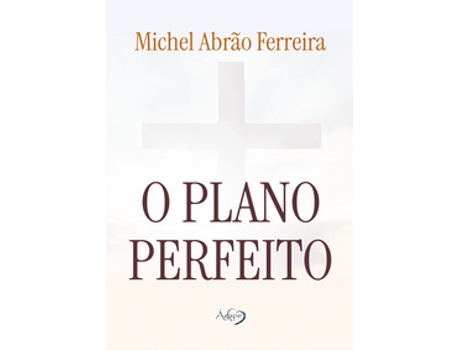 Livro O Plano Perfeito De Michel Abrão Ferreira (português Do Brasil)