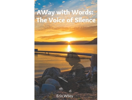 Livro AWay with Words The Voice of Silence de Erin Wiley (Inglês)