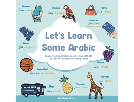 Livro Lets Learn Some Arabic English To Arabic Picture Book For Kids With 250 Of The Most Common Words By Theme de Ibrahim Musa (Inglês)