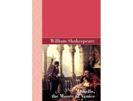Livro Othello, The Moore Of Venice De William Shakespeare (inglês - Capa Dura)
