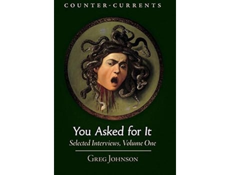 Livro You Asked For It Selected Interviews Volume 1 de Greg Johnson (Inglês - Capa Dura)