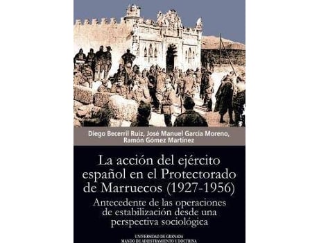 Livro La acción del ejército español en el Protectorado de Marruecos (1927-1956) de Becerril Ruiz, Diego (Espanhol)
