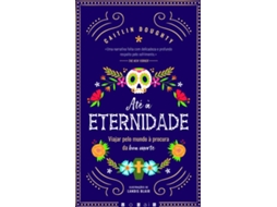 Livro Até à Eternidade de Caitlin Doughty (Português - Capa Dura)