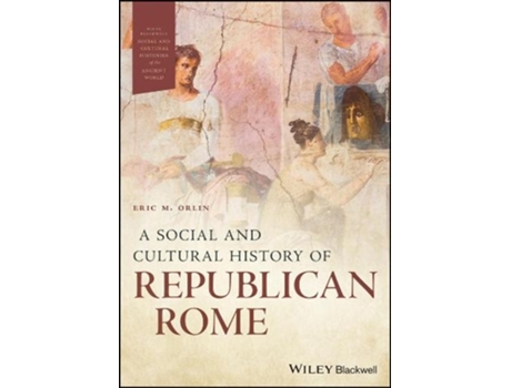 Livro a social and cultural history of republican rome de em orlin (inglês)