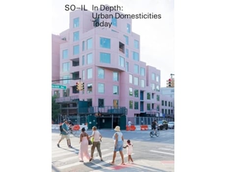 Livro So-Il In Depth Urban Domesticities Today de Florian Idenburg (Inglês)
