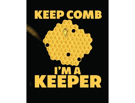Livro Keep Comb Im A Keeper Beekeeping Log Book Apiary Queen Catcher Honey Agriculture De Holly Placate (inglês)