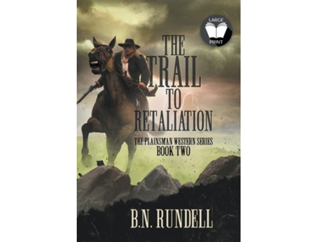 Livro The Trail To Retaliation A Classic Western Series De B N Rundell (inglês - Capa Dura)
