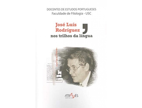 Livro José Luís Rodríguez, Nos Trilhos Da Língua de José Luís Rodríguez (Galego)