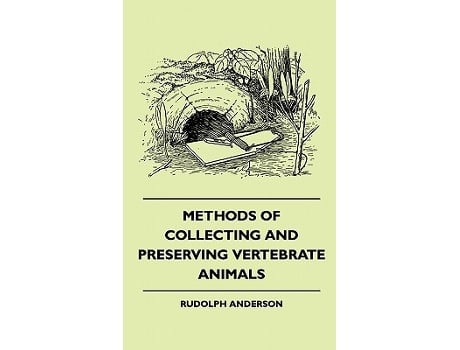 Livro Methods of Collecting and Preserving Vertebrate Animals de Rudolph Anderson (Inglês)