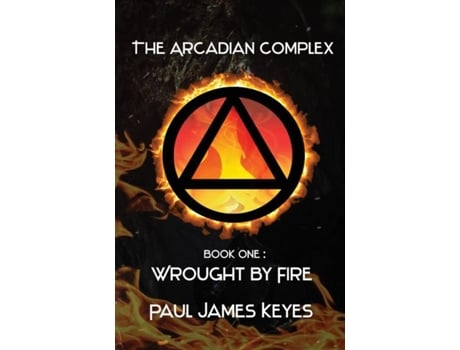 Livro Wrought By Fire A Dark Epic Fantasy De Keyes, Paul Et Al. (inglês)
