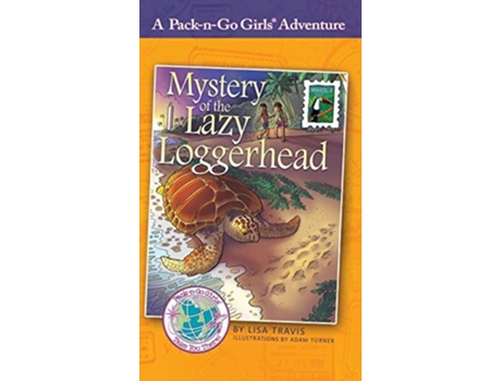 Livro Mystery Of The Lazy Loggerhead Brazil 2 De Professor Lisa Travis (inglês - Capa Dura)