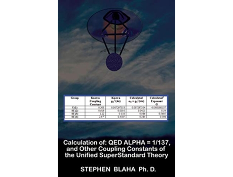 Livro Calculation of QED a 1137 and Other Coupling Constants of the Unified SuperStandard Theory de Stephen Blaha (Inglês)